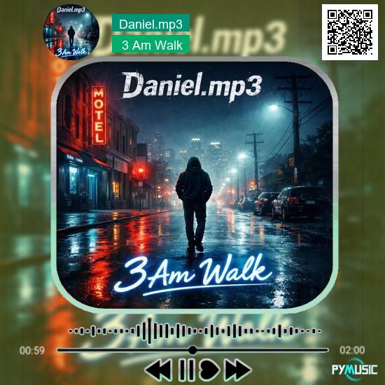 دانلود آهنگ 3 Am Walk Daniel.mp3 7 دانلود آهنگ 3 Am Walk Daniel.mp3